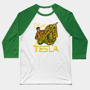 Don’t Mess With Tesla Baseball T-Shirt